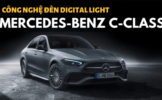 Công nghệ đèn Digital Light trên Mercedes-Benz C-Class 2022 có gì khiến mọi người tò mò