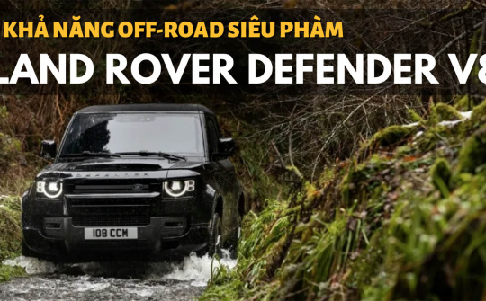 Xem khả năng offroad siêu phàm của Land Rover Defender V8 mới