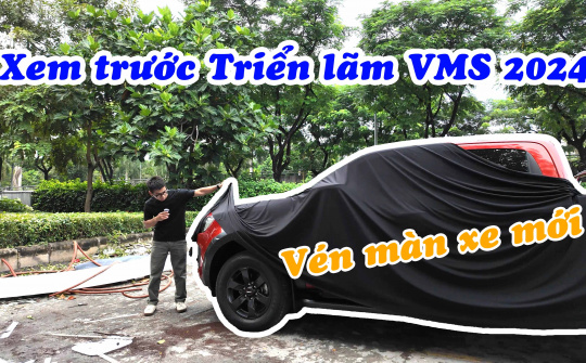 Xem trước 1 vòng Triển lãm Ô tô lớn nhất Việt Nam - VMS 2024