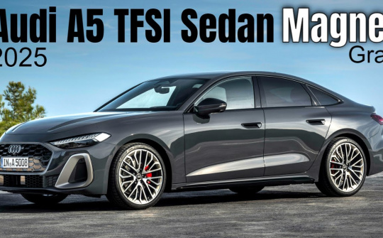 Audi A5 2025: Thiết kế thể thao hơn, khung gầm cải tiến
