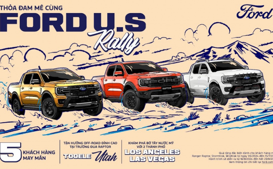 Ford Việt Nam triển khai chương trình “Thỏa đam mê cùng Ford US Rally” chào hè 2024
