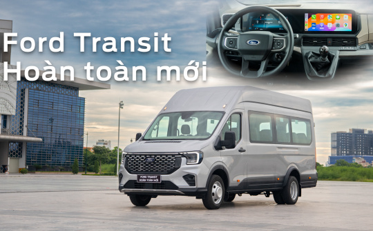 Những điểm mới trên Ford Transit hoàn toàn mới, có đủ sức “hạ gục” đối thủ Hyundai Solati?