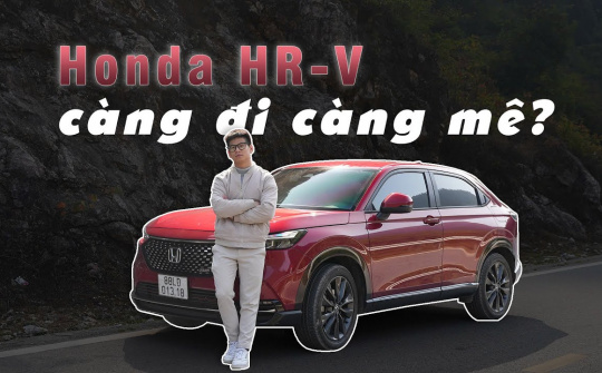 Phải lòng Honda HR-V chỉ sau 1 hành trình