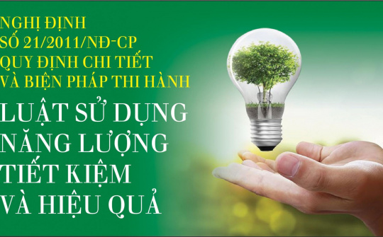Sửa đổi Nghị định 21 là cần thiết để thúc đẩy thị trường tiết kiệm năng lượng