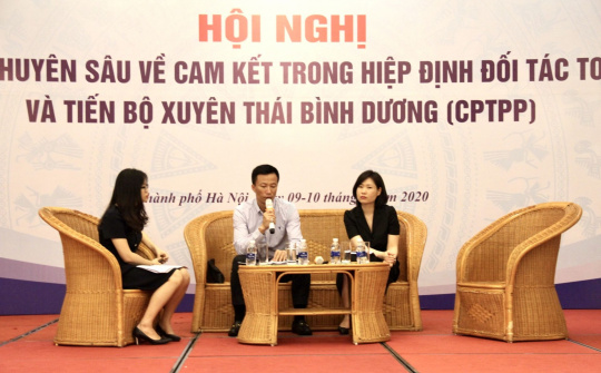 Tập huấn chuyên sâu về CPTPP: Đưa các cam kết của Hiệp định đến gần hơn với cộng đồng Cwincom hiện đang mở