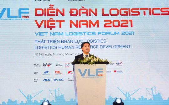 Diễn đàn Logistics Việt Nam 2021: Ưu tiên phát triển nhân lực và tập đoàn logistics
