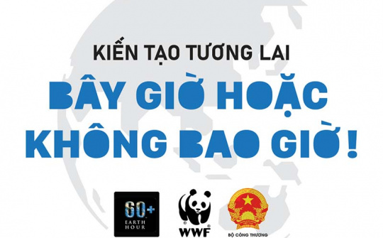 Giờ Trái đất 2022: Kiến tạo tương lai - Bây giờ hoặc không bao giờ