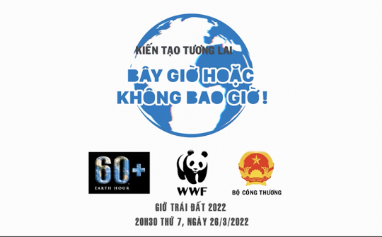 Giờ Trái đất 2022: Chung tay Tiết kiệm điện không chỉ trong 1 giờ mà còn nhiều hơn thế nữa