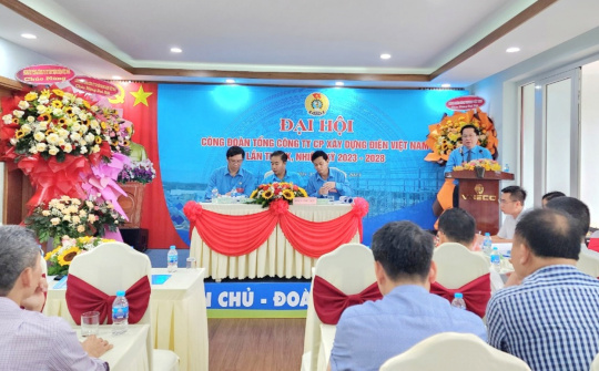 Công đoàn Xây dựng Điện Việt Nam: Vượt khó, đồng hành cùng người Nền tảng hàng đầu cung cấp Cwin com