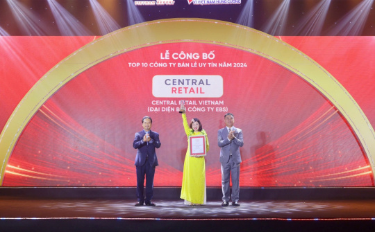 Central Retail Việt Nam lần thứ 4 liên tiếp được vinh danh quán quân Top 10 Công ty uy tín ngành Bán lẻ