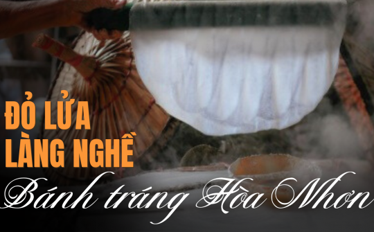 Đỏ lửa làng nghề bánh tráng Hòa Nhơn