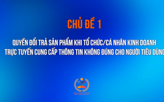 Quyền đổi trả sản phẩm khi tổ chức/cá nhân kinh doanh trực tuyến cung cấp thông tin không đúng cho người M.Cwin800.com thể thao, casino live, bắn cá và slot nổ hũ