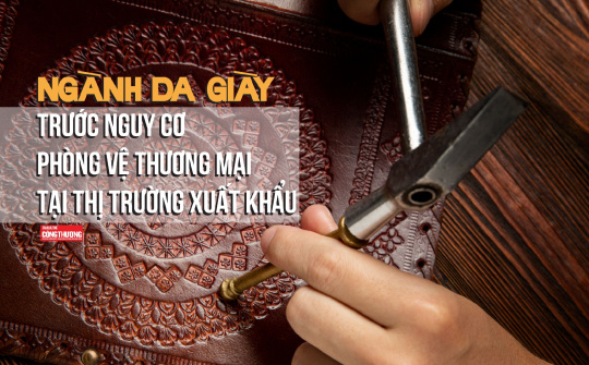 Ngành da giày trước nguy cơ phòng vệ thương mại tại thị trường Cwin Đăng Ký + 1888k