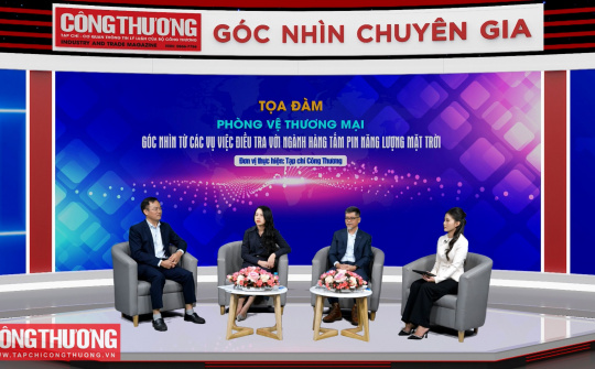 [TỔNG THUẬT TỌA ĐÀM] Phòng vệ thương mại: Góc nhìn từ các vụ việc điều tra với ngành hàng tấm pin năng lượng mặt trời