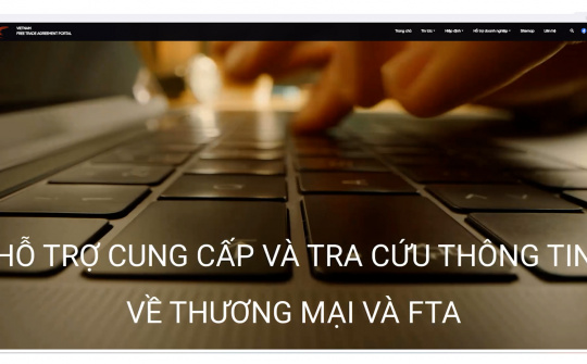 Sử dụng hiệu quả Cổng Thông tin điện tử về các FTA