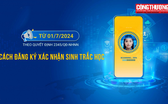 Cách đăng ký xác nhận sinh trắc học mà mọi người nên lưu ý