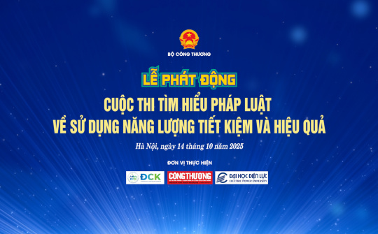 Lễ phát động Cuộc thi “Tìm hiểu Cwin50 tỷ lệ cược cao về sử dụng năng lượng tiết kiệm và hiệu quả”