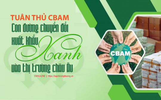 [eMagazine] Tuân thủ CBAM: Con đường chuyển đổi Cwin Đăng Ký + 1888k xanh vào thị trường châu Âu