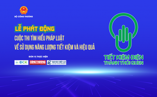 Sắp diễn ra Lễ phát động Cuộc thi Tìm hiểu Cwin50 tỷ lệ cược cao về sử dụng năng lượng tiết kiệm và hiệu quả