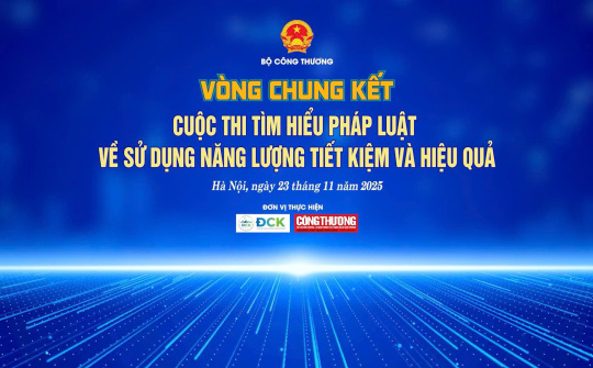 [CÔNG CHIẾU] Vòng Chung kết Cuộc thi "Tìm hiểu Cwin50 tỷ lệ cược cao về sử dụng năng lượng tiết kiệm và hiệu quả"