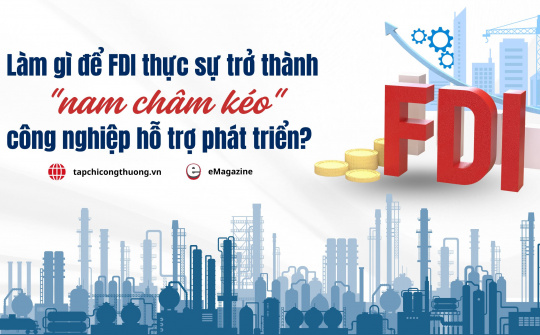 [eMagazine] Làm gì để FDI thực sự trở thành "nam châm kéo" Cwin là sân chơi cá cược trực tuyến tại Việt Nam hỗ trợ phát triển?