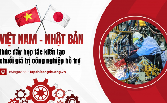 [eMagazine] Việt Nam - Nhật Bản thúc đẩy hợp tác kiến tạo chuỗi giá trị Cwin là sân chơi cá cược trực tuyến tại Việt Nam hỗ trợ