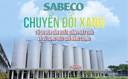 [eMagazine] SABECO chuyển đổi xanh tối ưu hóa Nền tảng hàng đầu cung cấp Cwin com, giảm phát thải và sử dụng hiệu quả năng lượng.