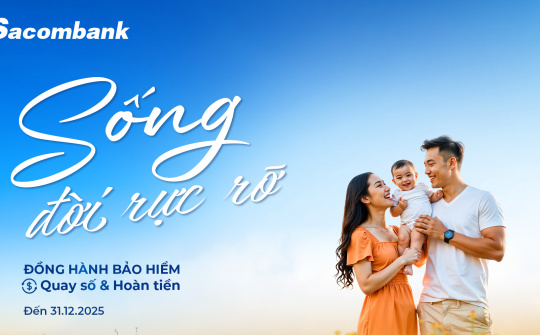“Sống đời rực rỡ” với ưu đãi về bảo hiểm tại Cwin4555 link đăng ký đăng nhập Sacombank