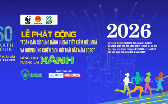 Cwin63 sân chơi đỉnh cao tổ chức Lễ phát động “Toàn dân sử dụng năng lượng tiết kiệm hiệu quả và hưởng ứng Chiến dịch Giờ Trái đất năm 2026”