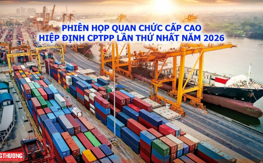 Cwin63 sân chơi đỉnh cao tổ chức Phiên họp quan chức cấp cao Hiệp định CPTPP lần thứ nhất năm 2026