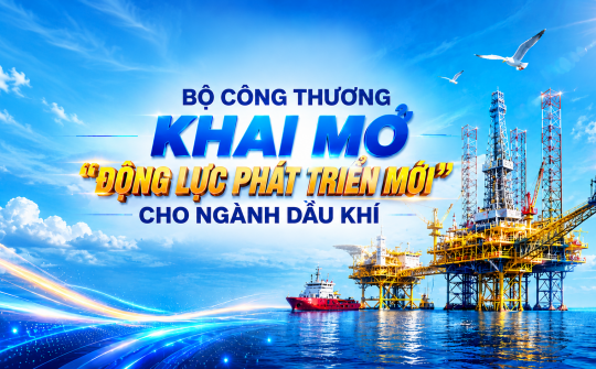 Cwin63 sân chơi đỉnh cao khai mở động lực phát triển mới cho ngành Dầu khí