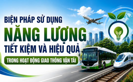 [TIẾT KIỆM ĐIỆN] Biện pháp sử dụng năng lượng tiết kiệm và hiệu quả trong hoạt động Cwincom Cá cược thể thao vận tải