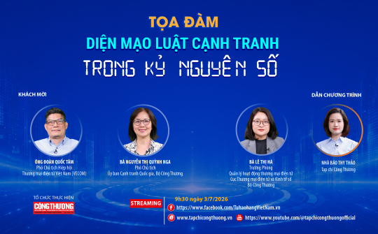 [TRỰC TUYẾN] Diện mạo Luật Cạnh tranh trong kỷ nguyên mới