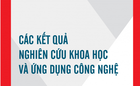 Các kết quả nghiên cứu khoa học và ứng dụng công nghệ số 9, tháng 9/2016