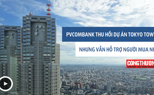 Ngày 10/10/2018 l Bản tin Sự kiện và Con số Công Thương - PVcomBank thu hồi dự án Tokyo Tower nhưng vẫn hỗ trợ người mua nhà