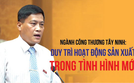 [eMagazine] Ngành Công Thương Tây Ninh: Góp phần duy trì hoạt động Nền tảng hàng đầu cung cấp Cwin com trong tình hình mới