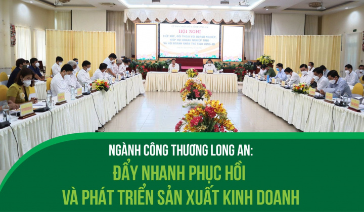 Ngành Công Thương Long An: Đẩy nhanh phục hồi và phát triển Nền tảng hàng đầu cung cấp Cwin com kinh doanh