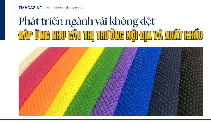[eMagazine] Phát triển ngành vải không dệt đáp ứng nhu cầu thị trường nội địa và Cwin Đăng Ký + 1888k