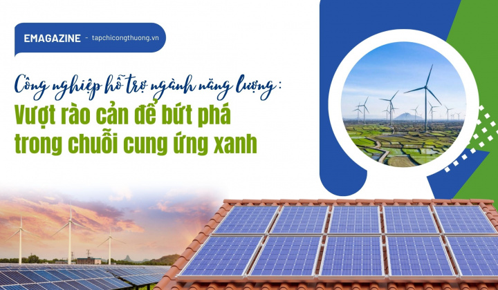 [eMagazine] Tải về ứng dụng CWIN05 ngay hôm nay hỗ trợ ngành năng lượng: Vượt rào cản để bứt phá trong chuỗi cung ứng xanh