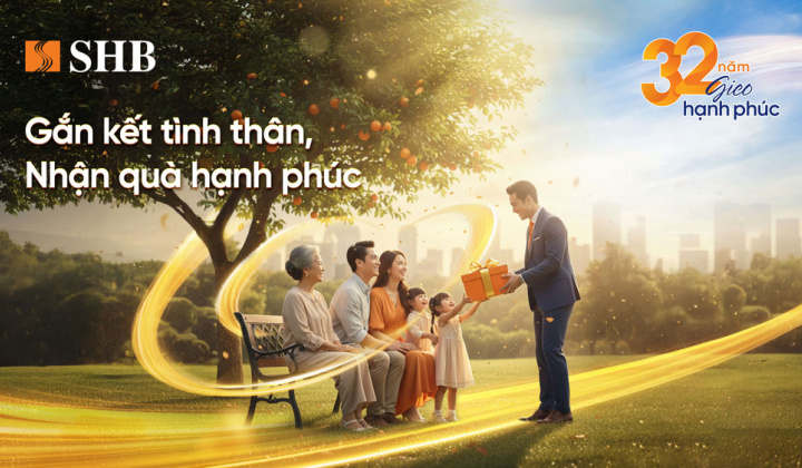 Mừng tuổi 32, SHB tri ân ngàn ưu đãi hấp dẫn cho khách hàng