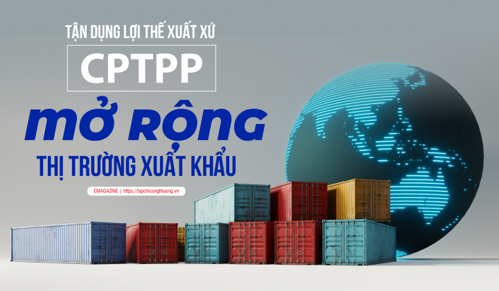 [eMagazine] Tận dụng lợi thế xuất xứ CPTPP, mở rộng thị trường Cwin Đăng Ký + 1888k