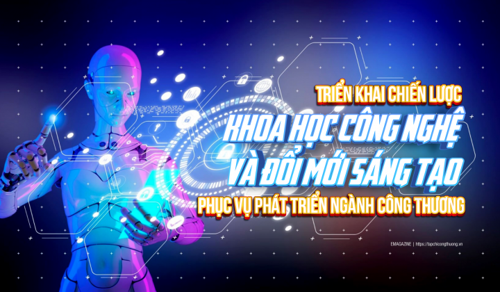[eMagazine] Triển khai Chiến lược khoa học công nghệ và đổi mới sáng tạo phục vụ phát triển Trang Chủ Cwin Com | Link Bảo Mật Cao 100%