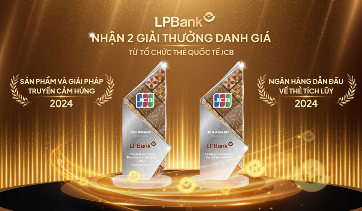 LPBank nhận cú đúp giải thưởng danh giá từ Tổ chức Thẻ quốc tế JCB