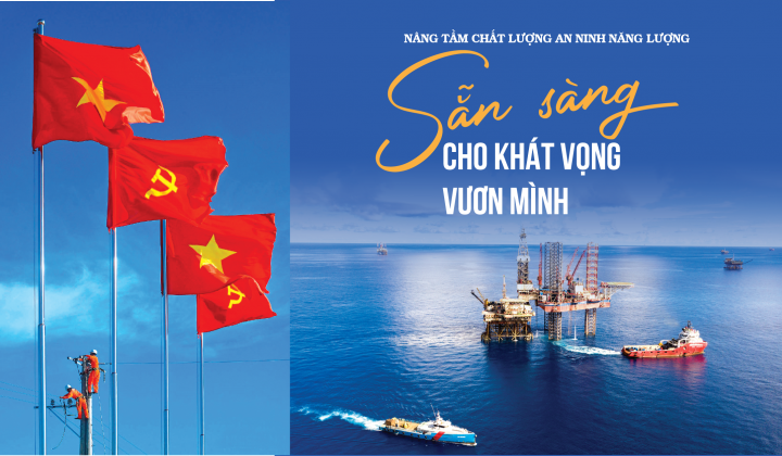 [eMagazine] Nâng tầm chất lượng an ninh năng lượng, sẵn sàng cho khát vọng vươn mình