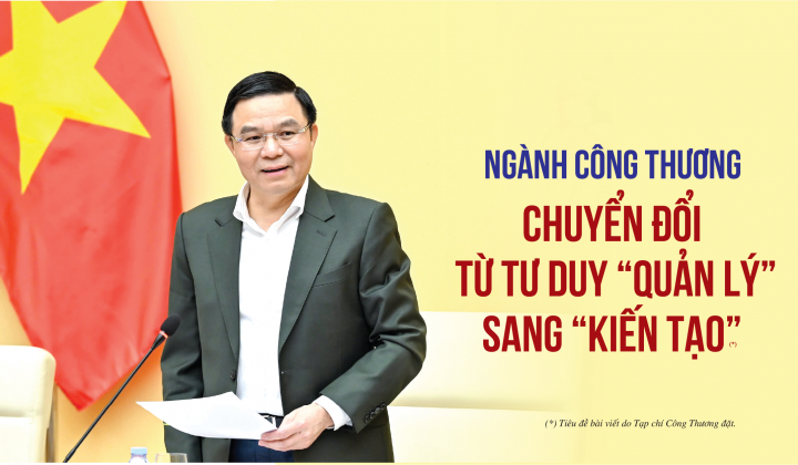 [eMagazine] Ngành Công Thương: Chuyển đổi từ tư duy  “quản lý” sang “kiến tạo”