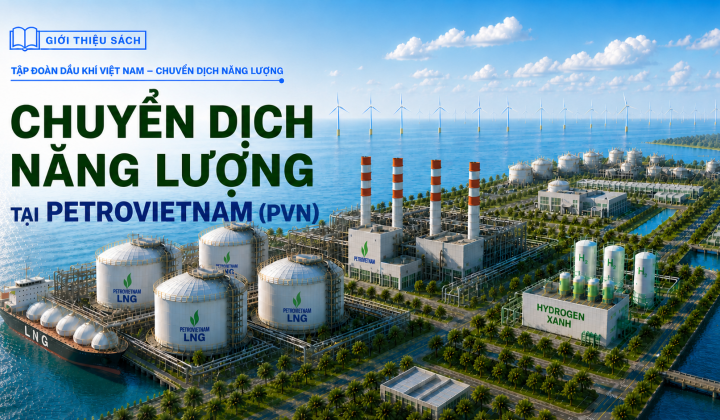 [E-magazine 4] Chuyển dịch năng lượng tại Petrovietnam (PVN)