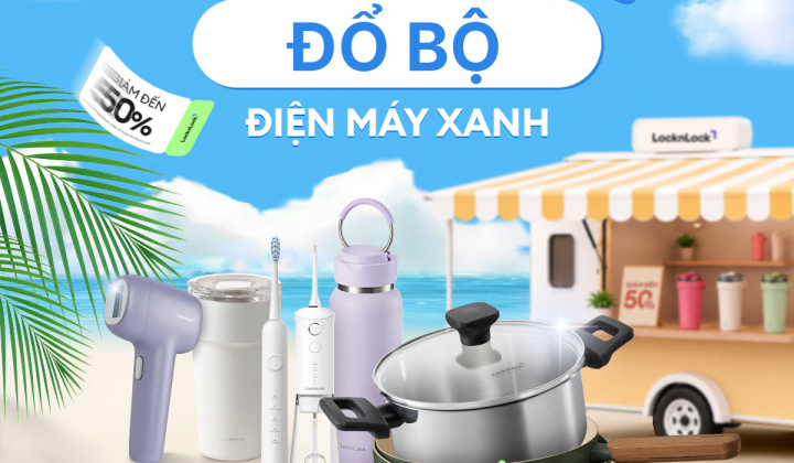 LocknLock: Ưu đãi đến 50%++ toàn ngành hàng tại Điện Máy Xanh