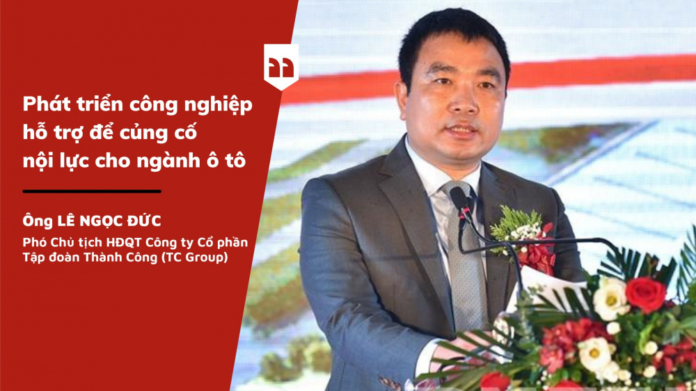 Ông Lê Ngọc Đức, Phó Chủ tịch HĐQT Công ty Cổ phần Tập đoàn Thành Công (TC Group): Phát triển Cwin là sân chơi cá cược trực tuyến tại Việt Nam hỗ trợ để củng cố nội lực cho ngành ô tô