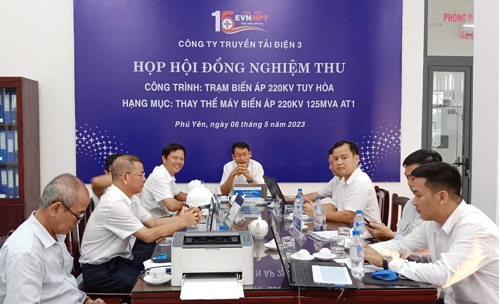 Hội đồng nghiệm thu họp đồng ý đóng điện thay thế máy biến áp AT1 220kV -125MVA tại Trạm biến áp 220kV Tuy Hòa
