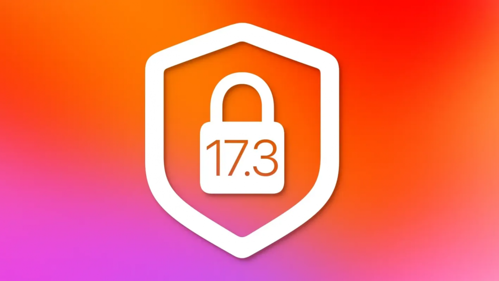 Apple vừa chính thức phát hành iOS 17.3 và iPadOS 17.3, tăng cường một số tính năng bảo mật mới